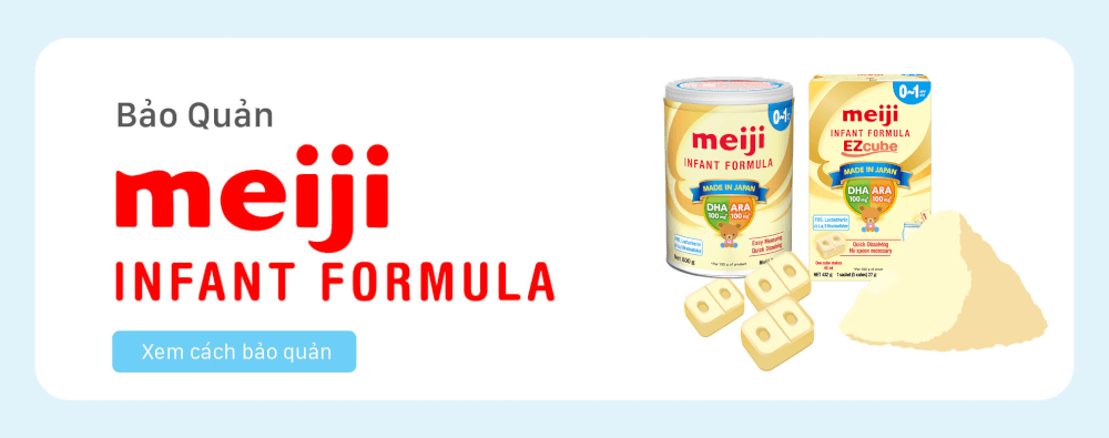 Cách bảo quản sữa Meiji Infant Formula